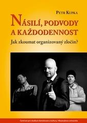 Násilí, podvody a každodennost