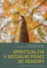 Spiritualita v sociální práci se seniory