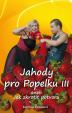 Jahody pro Popelku III