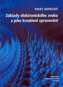 Základy elektronického zvuku a jeho kreativní zpracování