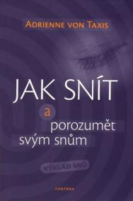 Jak snít a porozumět svým snům - Výklad snů