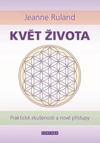 Květ života - Praktické zkušenosti a nové přístupy