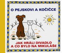 O pejskovi a kočičce - Jak jsme hráli divadlo a co bylo na Mikuláše