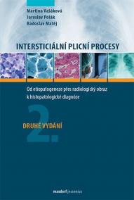 Intersticiální plicní procesy - Od etiopatogeneze přes radiologický obraz k histopatologické diagnóze