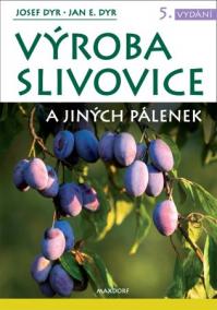 Výroba slivovice a jiných pálenek (5. vydání)