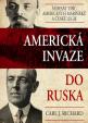 Americká invaze do Ruska - Šedesát tisíc amerických mariňáků a české legie