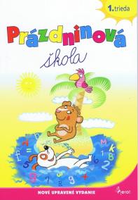 Prázdninová škola - 1.trieda (úprav.vyd.)