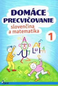 Domáce precvičovanie - Slovenský jazyk, Matematika 1.trieda