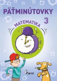 Päťminútovky matematika 3.ročník ZŠ (nov.vyd.)