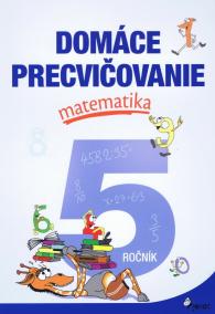 Domáce precvičovanie matematika 5.ročník