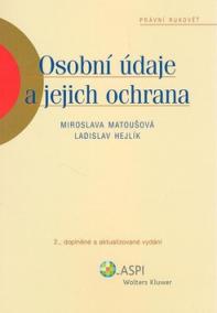 Osobní údaje a jejich ochrana - 2., doplněné a aktualizované vydání