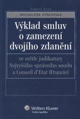 Výklad smluv o zamezení dvojího zdanění ve světle judikatury Nejvyššího správního soudu a Conseil d'Etat (Francie)