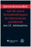 Internetkriminalität und die neuen Herausforderungen der Informationsgesellschaft des 21. Jahrhunderts