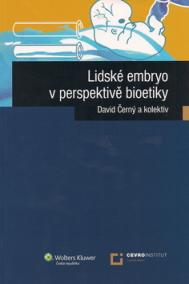 Lidské embryo z perspektivy bioetiky