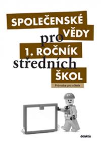 Společenské vědy pro SŠ - 1 (průvodce pro učitele)