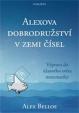 Alexova dobrodružství v zemi čísel - Výprava do úžasného světa matematiky