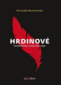 Hrdinové - Humoristický román bez vtipu