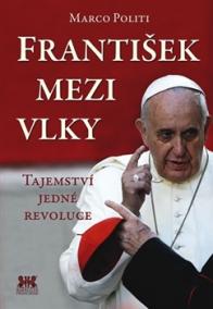 František mezi vlky - Tajemství jedné revoluce - 2.vydání