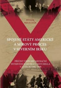 Spojené státy americké a mírový proces v Severním Irsku - Příčiny úspěchu mediační intervence George J. Mitchella v letech 1996-1998