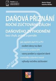 Daňová přiznání, roční zúčtování záloh a daňového zvýhodnění za rok 2018