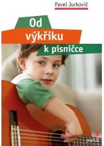 Od výkřiku k písničce