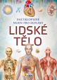 Lidské tělo - Encyklopedie nejen pro školáky