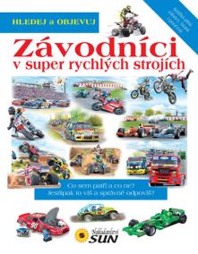 Závodníci v super rychlých strojích - Hledej a objevuj