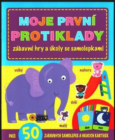 Moje první Protiklady - zábavné úkloly a hry se samolepkami