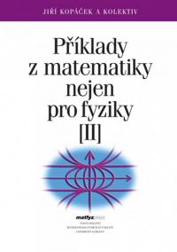 Příklady z matematiky nejen pro fyziky II. (4. vydání)