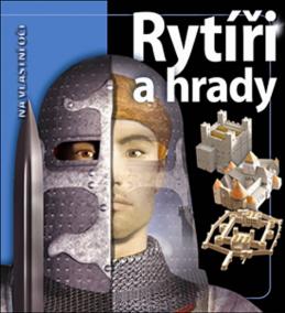 Rytíři a hrady - Na vlastní oči - 2. vydání