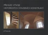 Přehled vývoje historických stavebních konstrukcí