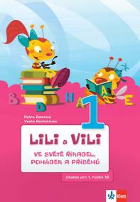 Lili a Vili 1 – Ve světě říkadel, pohádek a příběhů -  čítanka pro 1. ročník ZŠ