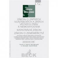 Zákon o zápisech vlastnických a jiných věcných práv k nemovitostem. Katastrální zákon. Zákon o zeměměřictví, právní stav k 1.3.2009, sešit č.109