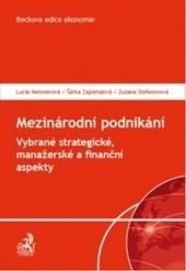 Mezinárodní podnikání. Vybrané strategické, manažerské a finanční aspekty