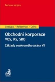 Obchodní korporace - Veřejná obchodní společnost, Komanditní společnost, Společnost s ručením omezeným. Základy soukromého práva VII