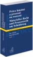 Právo hmotné a procesní na rozcestí/Materielles Recht und Prozessrecht am Scheideweg