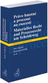 Právo hmotné a procesní na rozcestí/Materielles Recht und Prozessrecht am Scheideweg