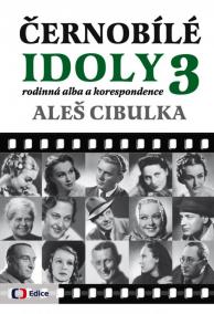 Černobílé idoly 3 - Rodinná alba a korespondence