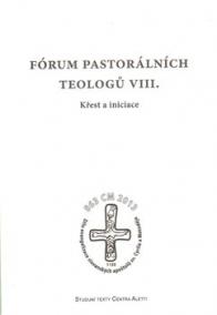 Fórum pastorálních teologů VIII.