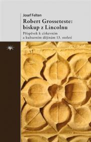 Robert Grosseteste: biskup z Lincolnu