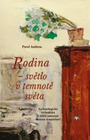 Rodina – světlo v temnotě světa