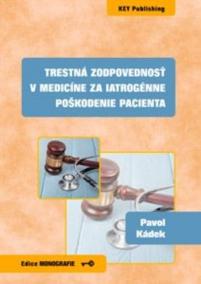 Trestná zodpovednosť v medicíne za iatrogénne poškodenie pacienta