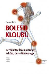 Bolesti kloubů - Bezbolestné léčení artritidy, artrózy, dny a a fibromyalgie