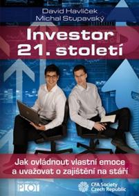 Investor 21. století - Jak ovládnout vlastní emoce a uvažovat o svém zajištění na stáří