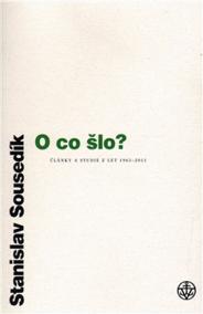 O co šlo? - Články a studie 1965-2011