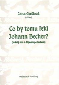 Co by tomu řekl Johann Becher?