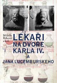 Lékaři na dvoře Karla IV. a Jana Lucemburského