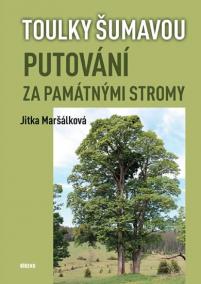 Toulky Šumavou - Putování za památnými stromy