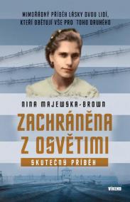 Zachráněna z Osvětimi - Mimořádný příběh lásky dvou lidí, kteří obětují vše pro toho druhého