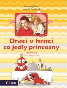 Draci v hrnci - Co jedly princezny